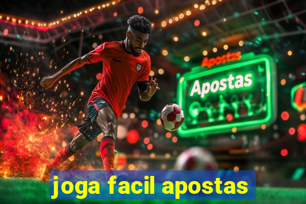 joga facil apostas